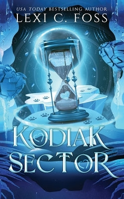 Kodiak Sector: Discreet Edition by Foss, Lexi C.