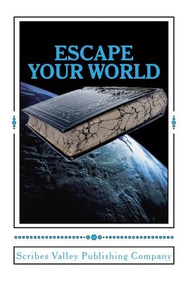 Escape Your World: Anthology of Award-winning Short Stories by Horst, Joseph