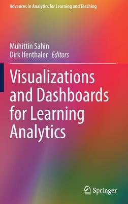 Visualizations and Dashboards for Learning Analytics by Sahin, Muhittin