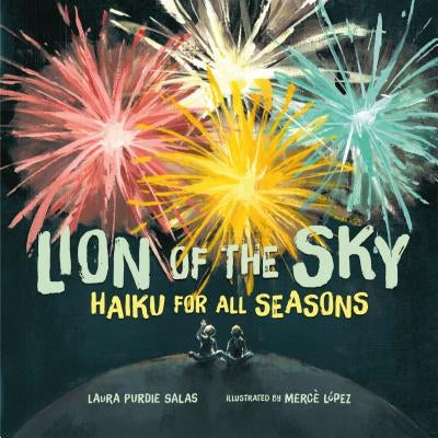 Lion of the Sky: Haiku for All Seasons by Salas, Laura Purdie