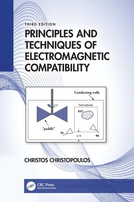 Principles and Techniques of Electromagnetic Compatibility by Christopoulos, Christos