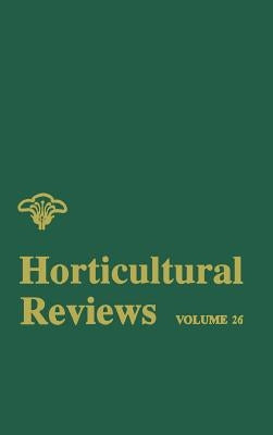 Horticultural Reviews, Volume 26 by Janick, Jules
