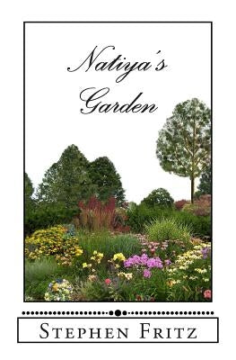 Natiya's Garden by Fritz, Stephen