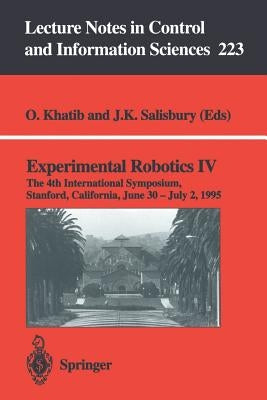 Experimental Robotics IV: The 4th International Symposium, Stanford, California, June 30 - July 2, 1995 by Khatib, Oussama