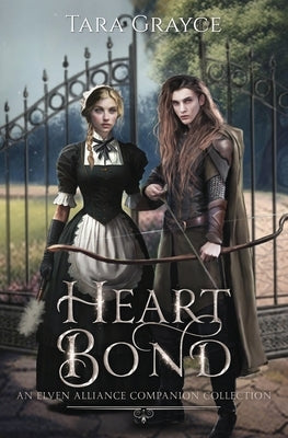 Heart Bond by Grayce, Tara