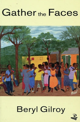 Gather the Faces by Gilroy, Beryl