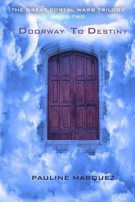 Doorway to Destiny by Larsen, Laurie