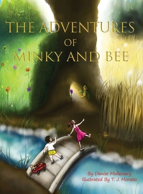 The Adventures of Minky and Bee by Mullenary, Denise