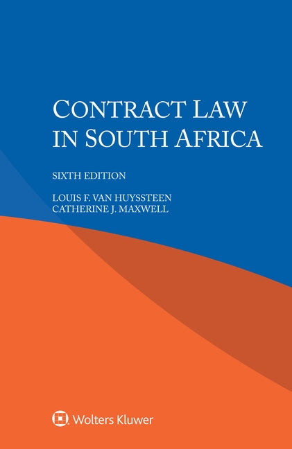 Contract Law in South Africa by Van Huyssteen, Louis F.