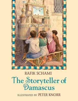 The Storyteller of Damascus by Schami, Rafik