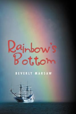 Rainbow's Bottom by Marsaw, Beverly