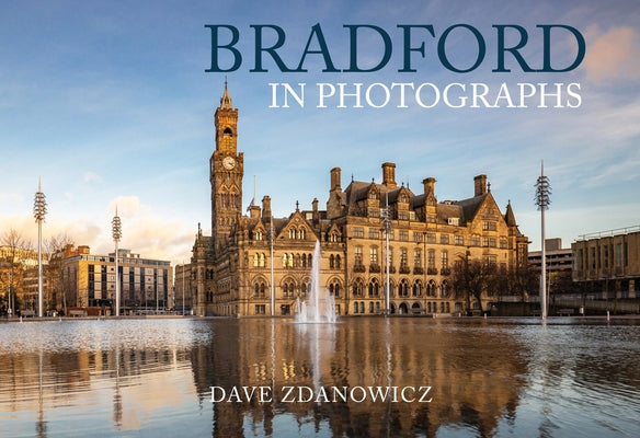 Bradford in Photographs by Zdanowicz, Dave