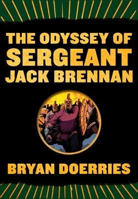 The Odyssey of Sergeant Jack Brennan by Doerries, Bryan