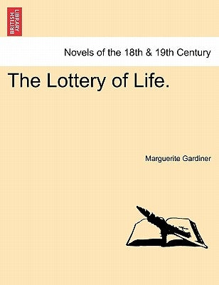 The Lottery of Life. by Gardiner, Marguerite