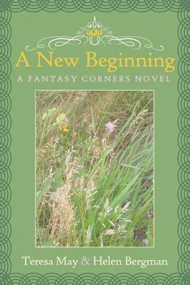 A New Beginning: A Fantasy Corners Novel by Bergman, Helen