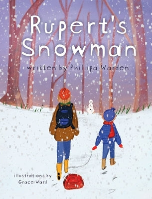 Rupert's Snowman by Warden, Phillipa