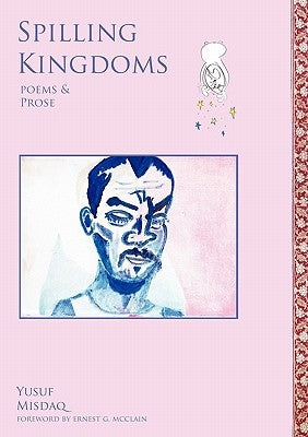 Spilling Kingdoms by Misdaq, Yusuf