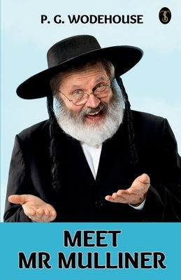 Meet Mr Mulliner by Wodehouse, P. G.