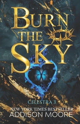 Burn the Sky by Moore, Addison