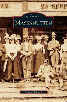 Massanutten by Michaels, Christine