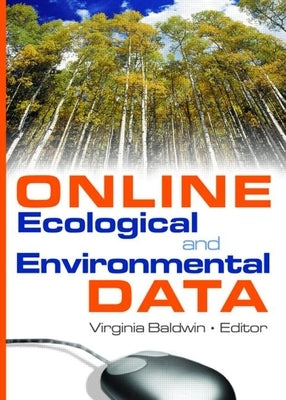 Online Ecological and Environmental Data by Baldwin, Virginia Ann