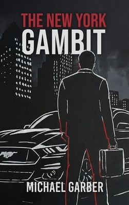 The New York Gambit by Garber, Michael