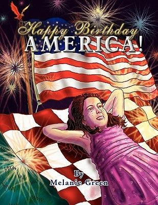 Happy Birthday America! by Green, Melanie