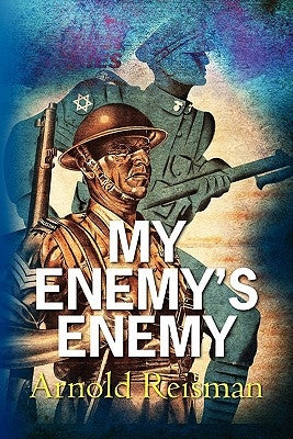 My Enemy's Enemy by Reisman, Arnold