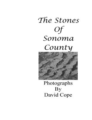 The Stones of Sonoma County by Cope, David