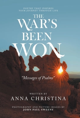 The War's Been Won: Messages of Psalms by Christina, Anna