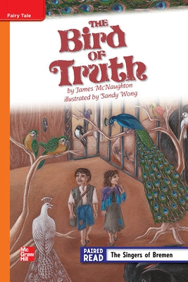 Reading Wonders Leveled Reader the Bird of Truth: Approaching Unit 2 Week 2 Grade 5 by McGraw Hill