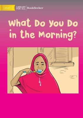 What Do You Do in the Morning? by Usaid