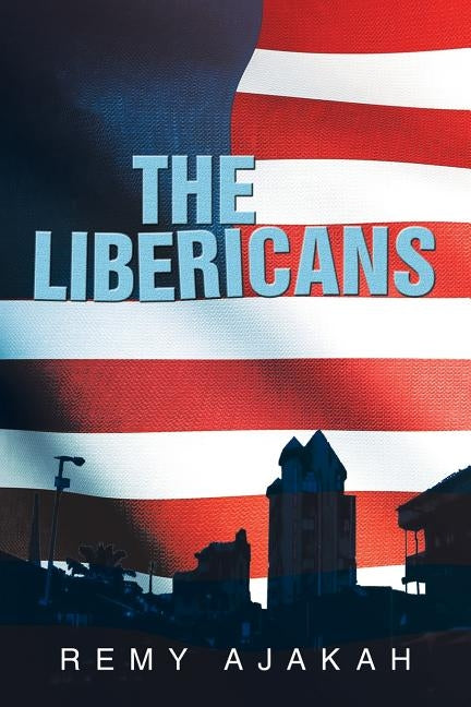 The Libericans by Ajakah, Remy