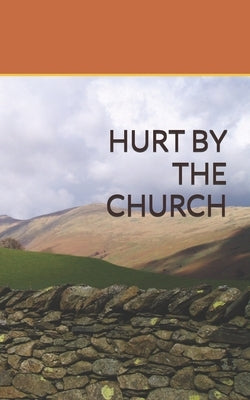 Hurt by the Church by Rodriguez, Frank Lincoln