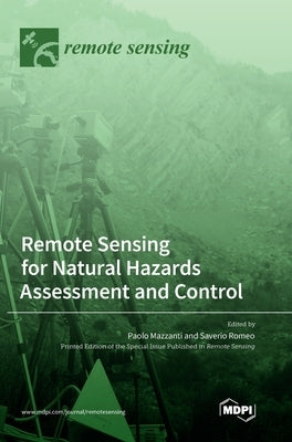 Remote Sensing for Natural Hazards Assessment and Control by Mazzanti, Paolo