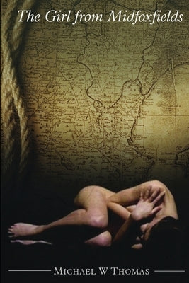 The Girl from Midfoxfields by Thomas, Michael W.