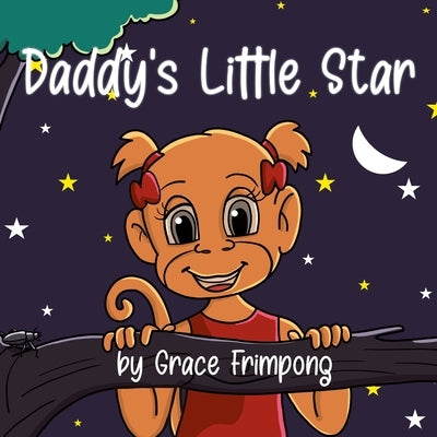 Daddy's Little Star by Frimpong, Grace