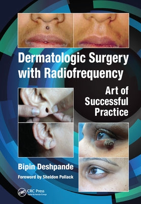 Dermatologic Surgery with Radiofrequency: Art of Successful Practice by Deshpande, Bipin