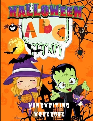 Halloween ABC Handwriting Workbook: Learn Alphabet Activity Book for Kids Ages 3-5, 4-8, Trace Letters Book for Preschoolers, Pre K, Kindergarten by Wilrose, Philippa