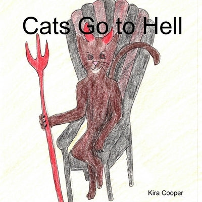 Cats Go to Hell by Cooper, Kira