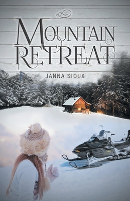 Mountain Retreat by Sioux, Janna