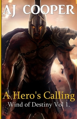A Hero's Calling by Cooper, Aj