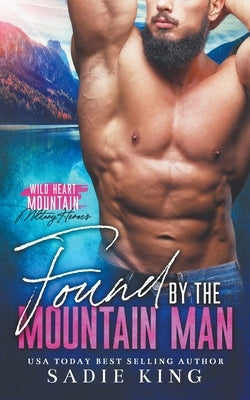 Found by the Mountain Man by King, Sadie