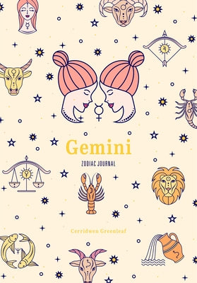 Gemini Zodiac Journal: (Astrology Blank Journal, Gift for Women) by Greenleaf, Cerridwen