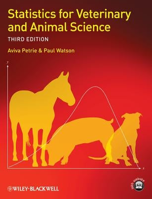 Statistics for Veterinary and Animal Science by Petrie, Aviva