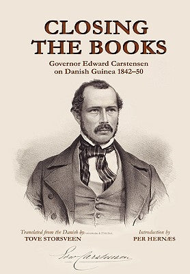 Closing the Books. Governor Edward Carstensen on Danish Guinea 1842-50 by Storsveen, Tove