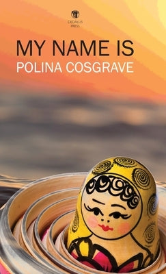 My Name Is by Cosgrave, Polina