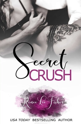 Secret Crush by Fisher, Renee Lee