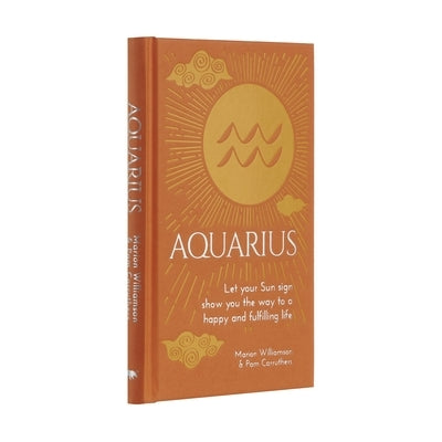 Aquarius: Let Your Sun Sign Show You the Way to a Happy and Fulfilling Life by Williamson, Marion