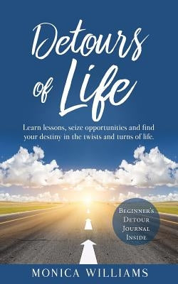 Detours of Life by Williams, Monica